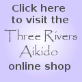 Visit the Three Rivers Aikido shop